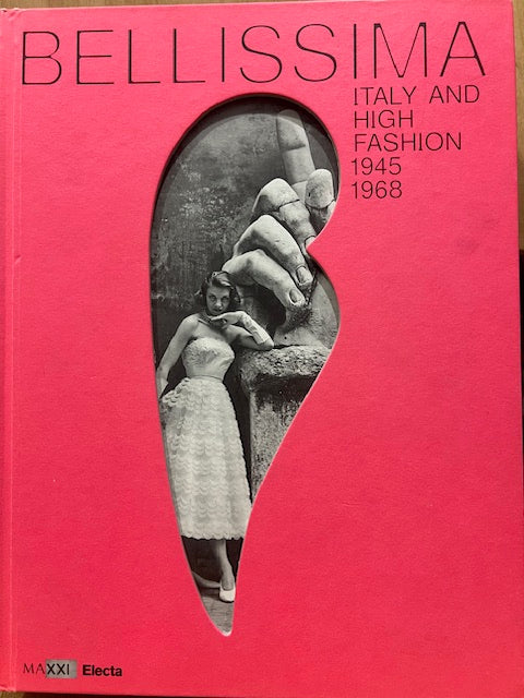 Bellissima. Italy and high fashion 1945-1968