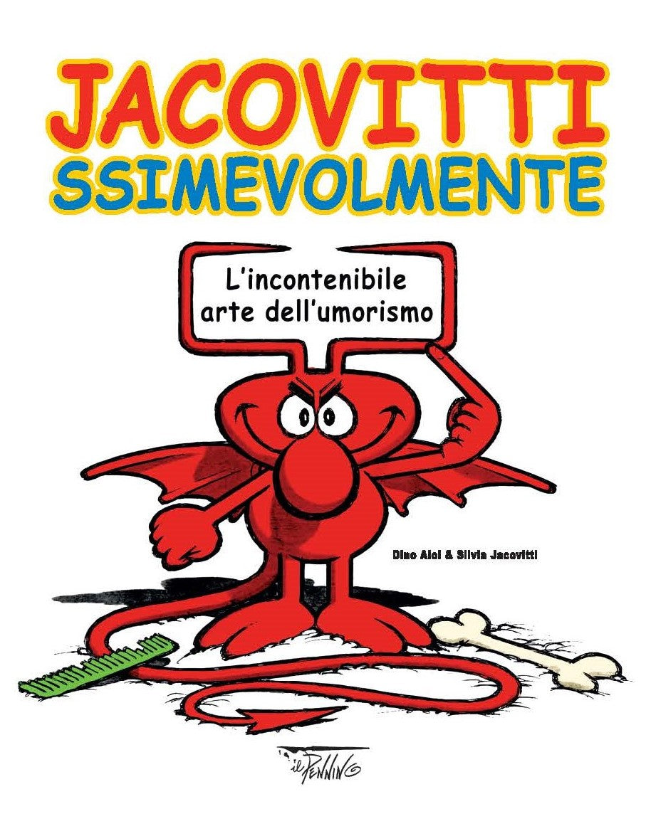 JACOVITTISSIMEVOLMENTE. L’incontenibile arte dell’umorismo