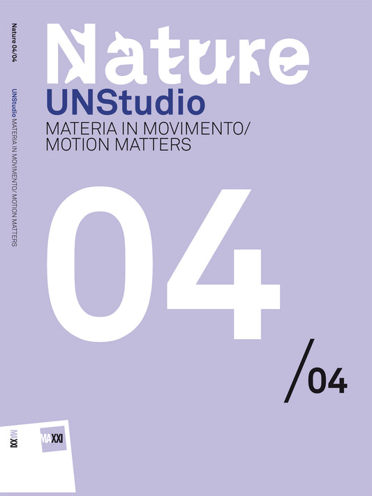 Nature 04/04 UNStudio. Materia in movimento