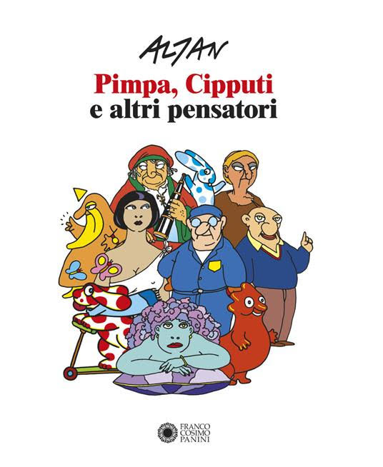 ALTAN. Pimpa, Cipputi e altri pensatori