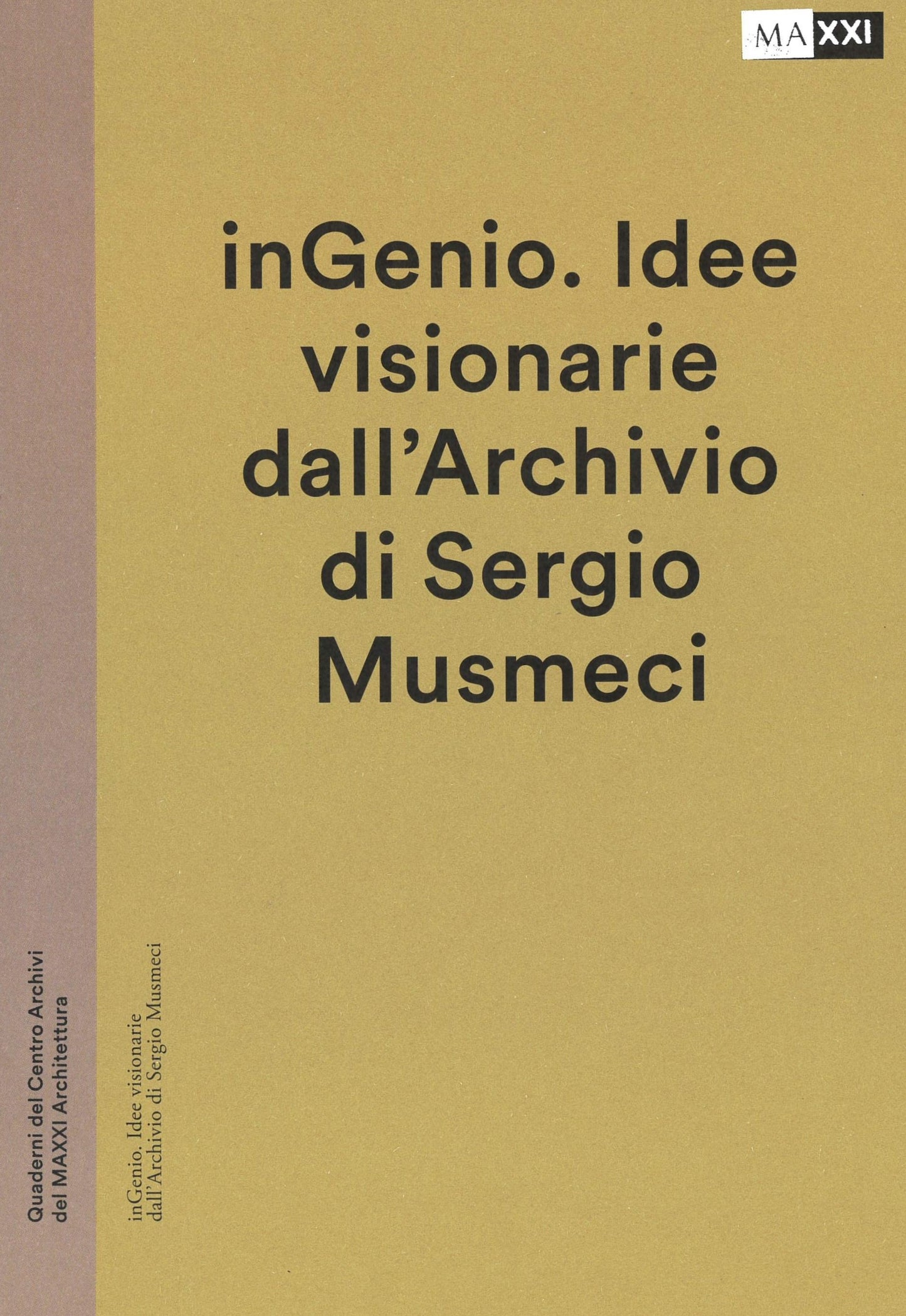 inGenio. Visionary ideas from the Sergio Musmeci Archive