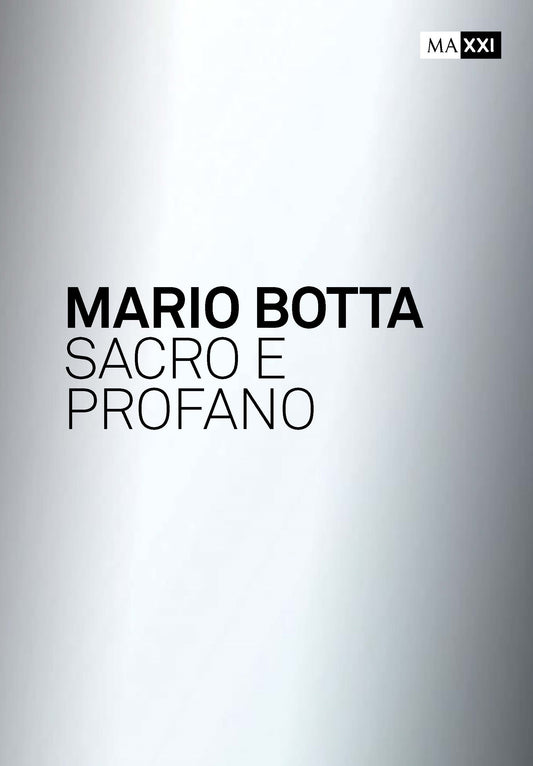 Mario Botta. Sacro e profano